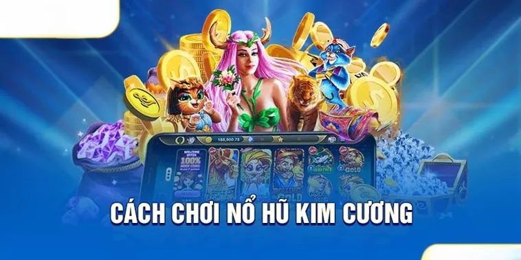 Khám Phá Nổ Hũ Kim Cương SV388 Hấp Dẫn Với Thưởng Lớn